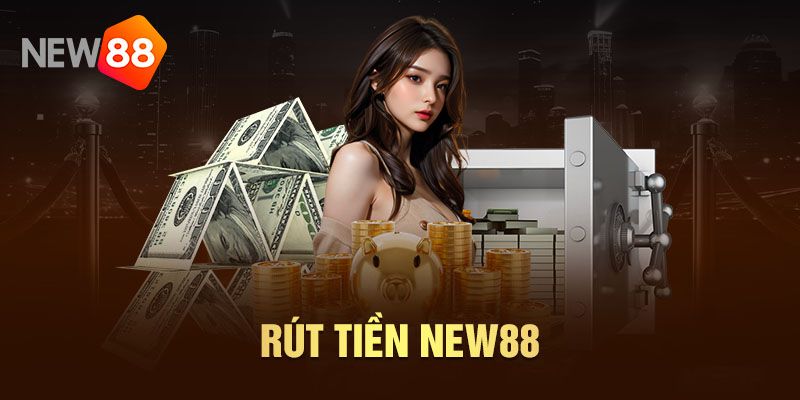 Hoạt động rút tiền tại nhà cái New88